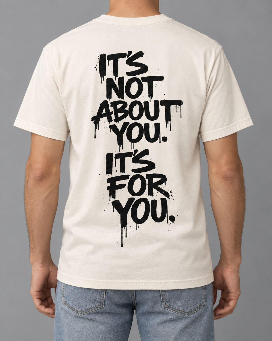 It’s not about you, it’s for you